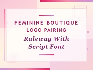 Crafting a Feminine Logo with Raleway and Script