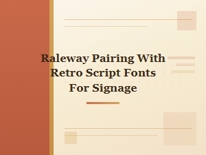 Elevating Signage with Raleway and Retro Script
