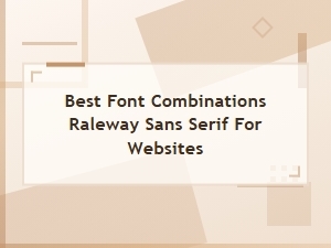Best Raleway Sans-Serif Pairings for Website Design